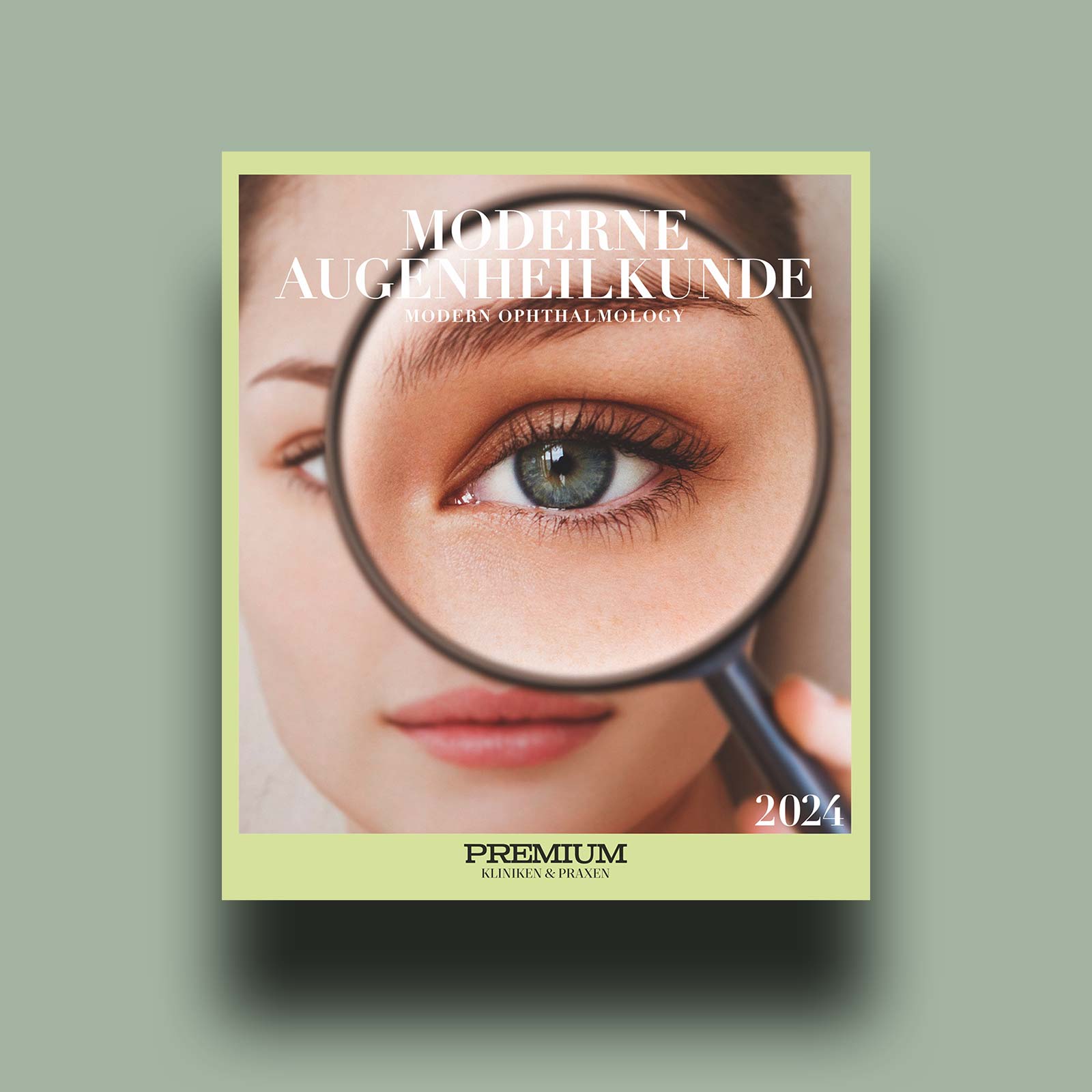 Premium Kliniken und Praxen - Jahrbuch 2024 - Moderne Augenheilkunde